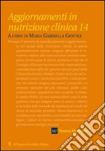 Aggiornamenti in nutrizione clinica. Vol. 14 libro