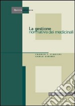 La gestione normativa dei medicinali