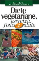 Diete vegetariane, esercizio fisico e salute