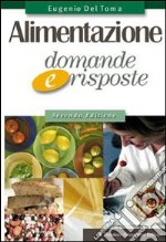 Alimentazione. Domande e risposte libro