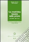 La medicina basata sulle prove. Dalle fonti di conoscenza alla realtà del singolo paziente libro