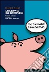 La dura vita del beato porco. Carriere, cattedre e concorsi nella nostra Università libro di Picano Eugenio