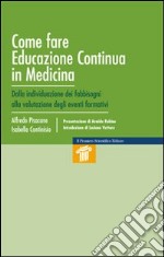 Come fare educazione continua in medicina. Individuazione dei fabbisogni