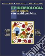 Epidemiologia per la clinica e la sanità pubblica libro