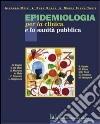 Epidemiologia per la clinica e la sanità pubblica libro