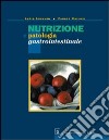 Nutrizione e patologia gastrointestinale libro