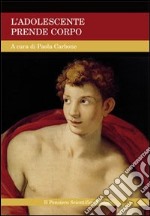 L'adolescente prende corpo libro