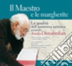 Il maestro e le margherite. La qualità dell'assistenza sanitaria secondo Avedis Donabedian libro