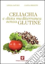 Celiachia e dieta mediterranea senza glutine libro