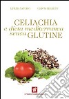 Celiachia e dieta mediterranea senza glutine libro