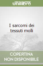 I sarcomi dei tessuti molli libro