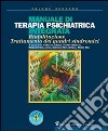 Manuale di terapia psichiatrica integrata. Riabilitazione, trattamento dei quadri sindromici libro