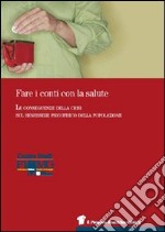 Fare i conti con la salute. Le conseguenze della crisi sul benessere psicofisico della popolazione libro