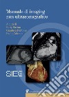 Manuale di imaging non ultrasonografico libro
