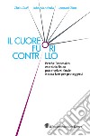 Il cuore fuori controllo. Perché l'eccessivo esercizio fisico può rivelarsi fatale e cosa fare per proteggersi libro