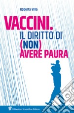 Vaccini. Il diritto di (non) avere paura libro