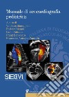 Manuale di ecocardiografia pediatrica libro