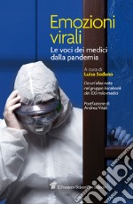 Emozioni virali. Le voci dei medici dalla pandemia libro