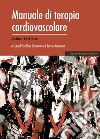 Manuale di terapia cardiovascolare libro