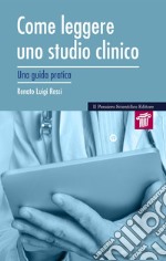 Come leggere uno studio clinico. Una guida pratica