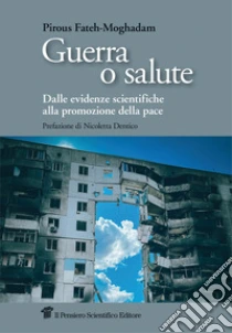 Guerra o salute. Dalle evidenze scientifiche alla promozione della pace