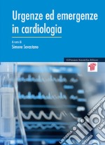 Urgenze ed emergenze in cardiologia libro