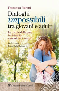 Dialoghi impossibili tra giovani e adulti. Le parole della cura tra identità, narrazione e social