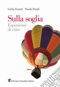Sulla soglia. Esperienze di cura libro