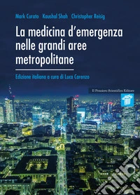 La medicina d'emergenza nelle grandi aree metropolitane libro