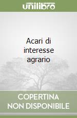 Acari di interesse agrario libro