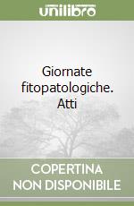 Giornate fitopatologiche. Atti libro