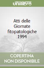 Atti delle Giornate fitopatologiche 1994 libro