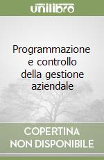 Programmazione e controllo della gestione aziendale libro