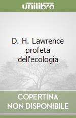 D. H. Lawrence profeta dell'ecologia libro