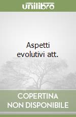 Aspetti evolutivi att. libro