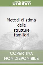 Metodi di stima delle strutture familiari libro