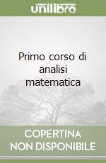 Primo corso di analisi matematica libro