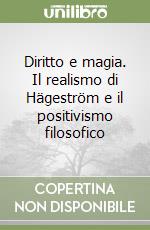 Diritto e magia. Il realismo di Hägeström e il positivismo filosofico libro