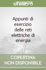 Appunti di esercizio delle reti elettriche di energia