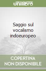 Saggio sul vocalismo indoeuropeo libro