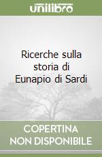 Ricerche sulla storia di Eunapio di Sardi libro