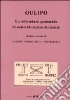 La letteratura potenziale (Creazioni, ri-creazioni, ricreazioni) libro di Oulipo Campagnoli R. (cur.) Hersant Yves (cur.)