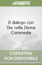 Il dialogo con Dio nella Divina Commedia