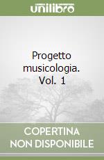 Progetto musicologia. Vol. 1 libro