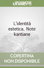 L'identità estetica. Note kantiane