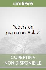 Papers on grammar. Vol. 2 libro