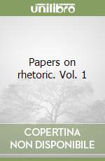 Papers on rhetoric. Vol. 1 libro