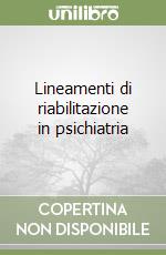 Lineamenti di riabilitazione in psichiatria libro