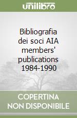 Bibliografia dei soci AIA members' publications 1984-1990 libro