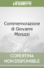 Commemorazione di Giovanni Moruzzi